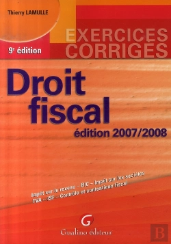 Bertrand.pt - Exercices Corrigés De Droit Fiscal (Édition 2007-2008)