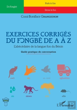 Bertrand.pt - Exercices Corriges Du Fongbé De A À Z ; L'Abécédaire De La Langue Fon Du Bénin, Guide Pratique De Conversation