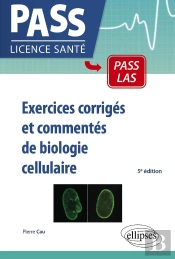 Exercices Corriges Et Commentes De Biologie Cellulaire - 5e Edition (5e Édition)