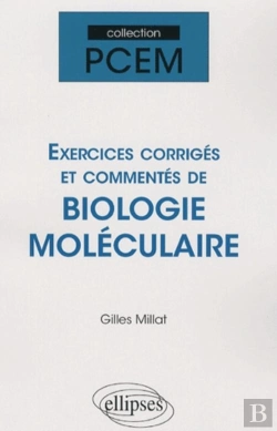 Bertrand.pt - Exercices Corrigés Et Commentés De Biologie Moléculaire
