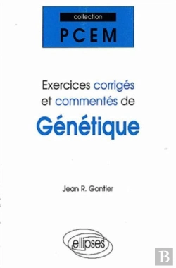 Bertrand.pt - Exercices Corrigés Et Commentés De Génétique