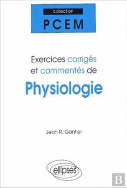 Bertrand.pt - Exercices Corrigés Et Commentés De Physiologie