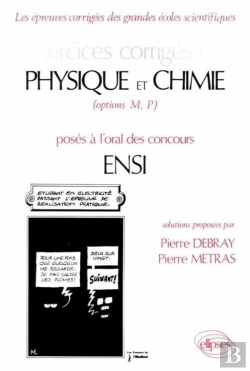 Bertrand.pt - Exercices Corrigés, Physique Et Chimie, Options Mp, Posés À L'Oral Des Concours Ensi