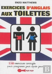 Exercices D'Anglais Aux Toilettes ; 350 Exercices Corrigés Pour Progresser Jour Après Jour