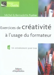 Exercices De Creativite A L'Usage Du Formateur