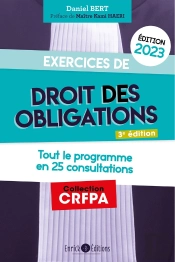 Exercices De Droit Des Obligations : Tout Le Programme En 25 Consultations (Édition 2023)