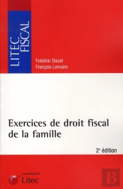Exercices De Droit Fiscal De La Famille (2e Édition)