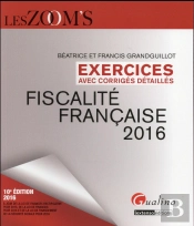 Exercices De Fiscalite Francaise 2016, 10eme Ed.