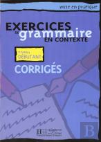 Exercices De Grammaire En Contexte - Level 10corriges - Niveau Debutant