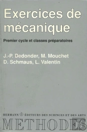 Exercices De Mécanique : Premier Cycle Et Classes Préparatoires
