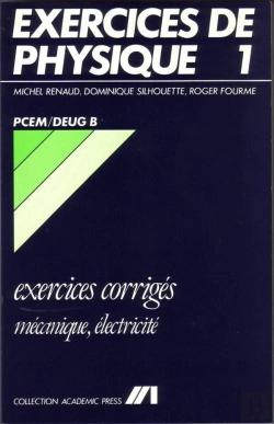Bertrand.pt - Exercices De Physique 1  ; Pcem ; Deug B ; Exercices Corrigés Mécanique Électricité