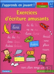 Exercices D'Écriture Amusants ; J'Apprends En Jouant! 6-7 Ans