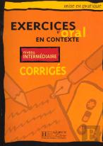 Exercices D'Oral En Contexte ; Corriges