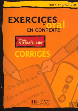 Bertrand.pt - Exercices D'Oral En Contexte ; Corriges