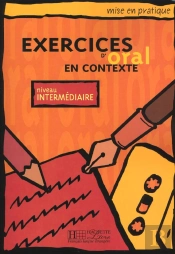 Exercices D'Oral En Contexte ; Niveau Intermediaire ; Livre De L'Eleve