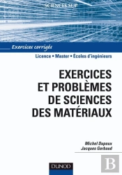 Exercices Et Problèmes De Sciences Des Matériaux ; Licence/Master/Écoles D'Ingénieurs ; Exercices Corrigés