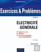 Exercices Et Problèmes D'Électricité Générale (3e Édition)