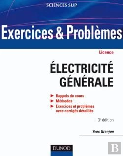 Bertrand.pt - Exercices Et Problèmes D'Électricité Générale (3e Édition)