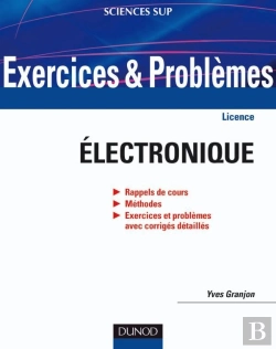 Bertrand.pt - Exercices Et Problèmes D'Électronique ; Licence ; Avec Rappels De Cours Et Méthodes