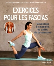 Exercices Pour Les Fascias ; Davantage De Mobilité, De Santé, De Dynamique