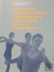 Exercício Físico, Composição Corporal e Factores de Risco Cardiovascular na Mulher Pós-Menopáusica 