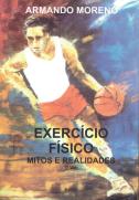Exercício Físico: Mitos e Realidades