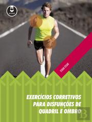 Exercícios Corretivos para Disfunções de Quadril e Ombro