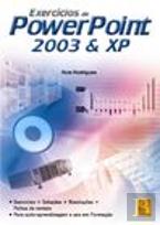 Exercícios de Powerpoint 2003 & XP