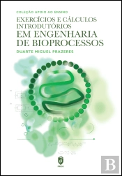 Exercícios e Cálculos Introdutórios em Engenharia de Bioprocessos
