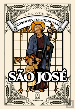 Bertrand.pt - Exercícios Espirituais Com São José