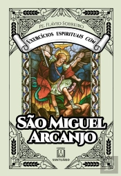 Exercícios Espirituais Com São Miguel Arcanjo