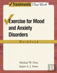 Exercise For Mood And Anxiety Disorders