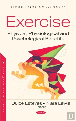 Bertrand.pt - Exercise: Physical, Physiological And Psychological Benefits