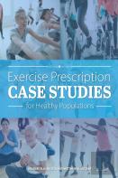 Exercise Prescription Case Studies For Healthy Populations