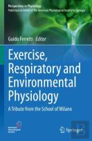 Exercise, Respiratory And Environmental Physiology