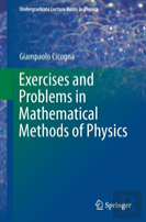 Exercises And Problems In Mathematical Methods Of Physics