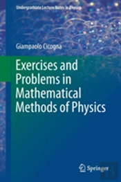 Exercises And Problems In Mathematical Methods Of Physics