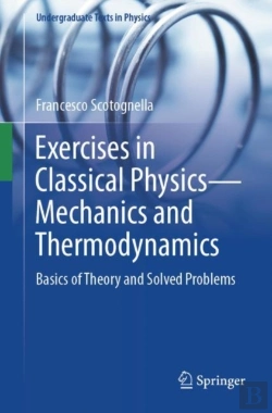 Bertrand.pt - Exercises In Classical Physics-Mechanics And Thermodynamics