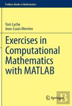 Exercises In Computational Mathematics With Matlab