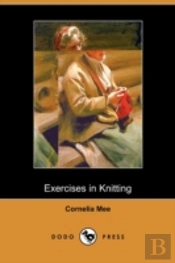Exercises In Knitting (Dodo Press)