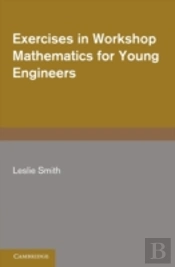 Exercises In Workshop Mathematics For Young Engineers