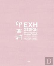 Exh Design. Swiss Quality - Chinese Speed