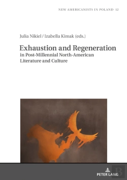 Bertrand.pt - Exhaustion And Regeneration In Post-Millennial North-American Literature And Culture