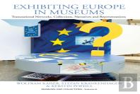 Exhibiting Europe In Museums