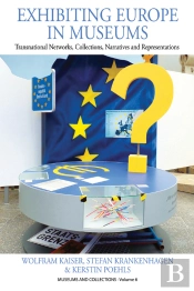 Exhibiting Europe In Museums