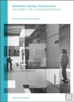 Bertrand.pt - Exhibition, Design, Participation: 'An Exhibit' 1957 And Related Shows - Exhibition Histories. Vol 7