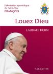 Exhortation Apostolique Du Saint-Père Francois : Louez Dieu ; Laudate Deum