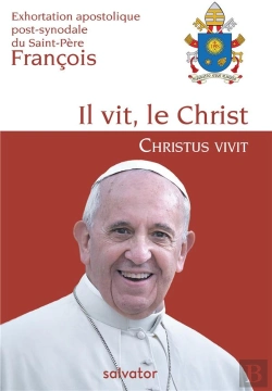 Bertrand.pt - Exhortation Apostolique Post-Synodale : Il Vit, Le Christ