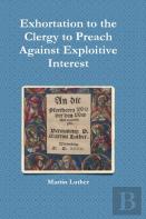 Exhortation To The Clergy To Preach Against Exploitive Interest (Usury)