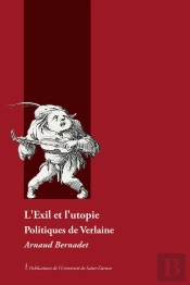 Exil Et L Utopie. Politiques De Verlaine